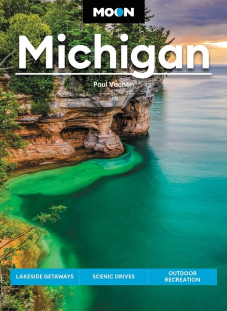 Book cover of: Moon Michigan (Eigth Edition). By: Paul Vachon