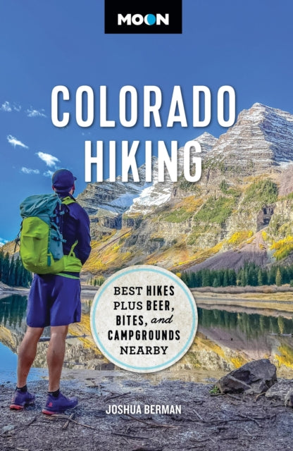 Book cover of: Moon Colorado Hiking (First Edition). By: Joshua Berman