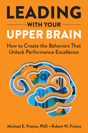 Leading with Your Upper Brain