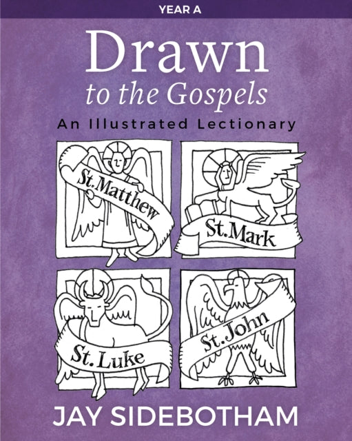 Book cover of: Drawn to the Gospels. By: Jay Sidebotham