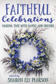 Book cover of: Faithful Celebrations. By: Sharon Ely Pearson