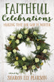 Book cover of: Faithful Celebrations. By: Sharon Ely Pearson