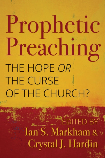 Book cover of: Prophetic Preaching. By: Ian S. Markham