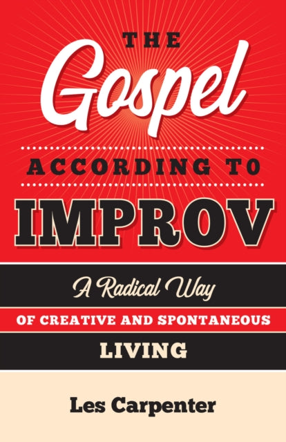 Book cover of: Gospel According to Improv. By: Les Carpenter