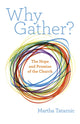 Book cover of: Why Gather?. By: Martha Tatarnic