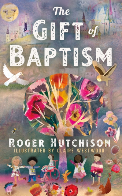 Book cover of: Gift of Baptism. By: Roger Hutchison