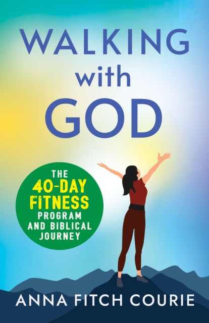 Book cover of: Walking with God. By: Anna Fitch Courie