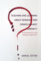 Book cover of: Teaching and Learning About Genocide and Crimes Against Humanity. By: Samuel Totten