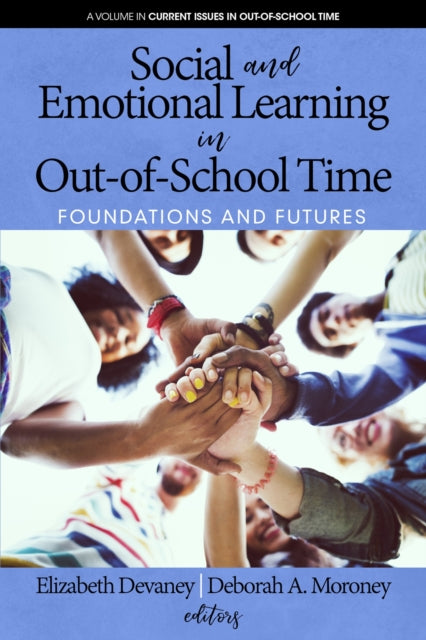 Book cover of: Social and Emotional Learning in Out-Of-School Time. By: Elizabeth Devaney