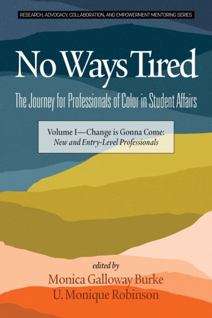 Book cover of: No Ways Tired. By: Monica Galloway Burke