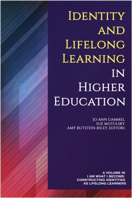Book cover of: Identity and Lifelong Learning in Higher Education. By: Jo Ann Gammel