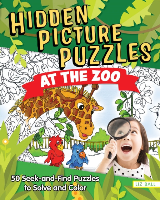 Book cover of: Hidden Picture Puzzles at the Zoo. By: Liz Ball