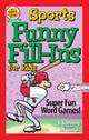 Sports Funny Fill-Ins for Kids, Super Fun Word Games 9781641242653 Vicki Whiting