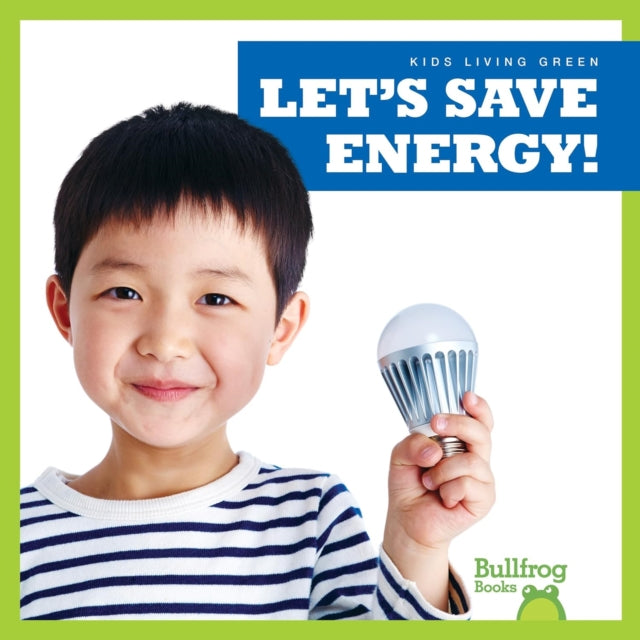 Book cover of: Let's Save Energy. By: Jenna Lee Gleisner