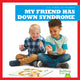 Book cover of: My Friend Has Down Syndrome. By: Susanne Bushman