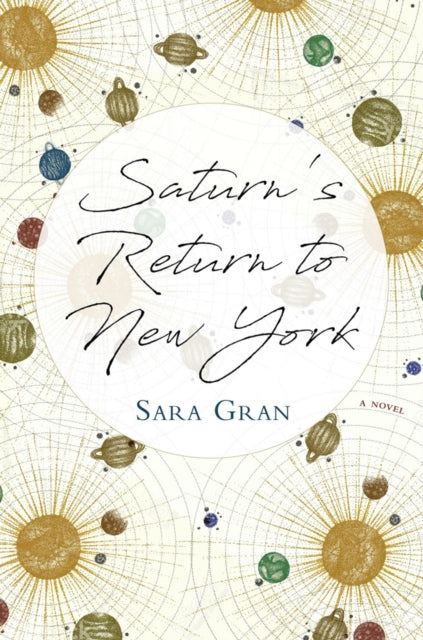 Book cover of: Saturn's Return to New York. By: Sara Gran