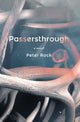 Book cover of: Passersthrough. By: Peter Rock
