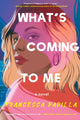 Book cover of: What's Coming to Me. By: Francesca Padilla