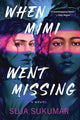 Book cover of: When Mimi Went Missing. By: Suja Sukumar