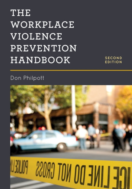 Book cover of: Workplace Violence Prevention Handbook. By: Don Philpott