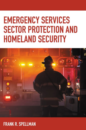 Emergency Services Sector Protection and Homeland Security