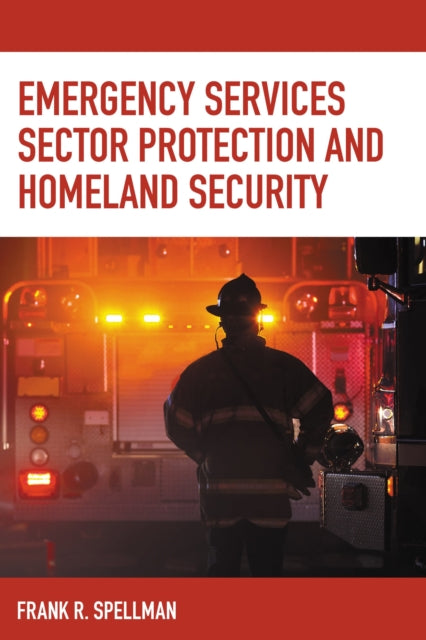 Emergency Services Sector Protection and Homeland Security