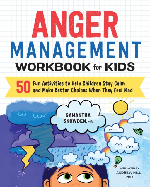 Book cover of: Anger Management Workbook for Kids. By: Samantha Snowden