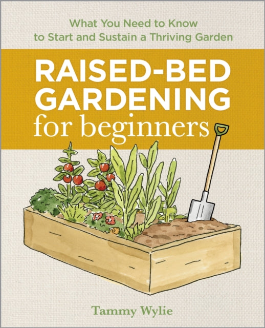 Book cover of: Raised-Bed Gardening for Beginners. By: Tammy Wylie