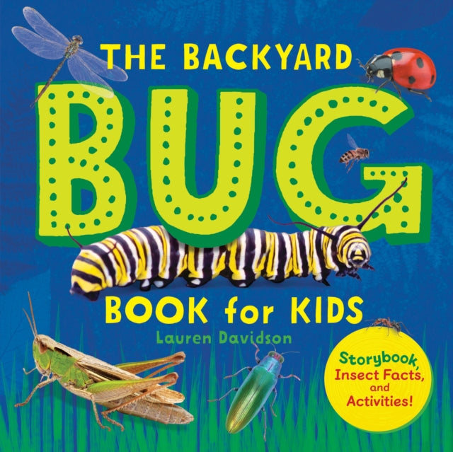 Book cover of: Backyard Bug Book for Kids. By: Lauren Davidson