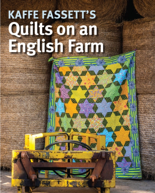 Kaffe Fassett's Quilts on an English Farm 9781641552226 Kaffe Fassett
