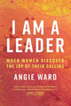 Book cover of: I Am a Leader. By: Angie Ward