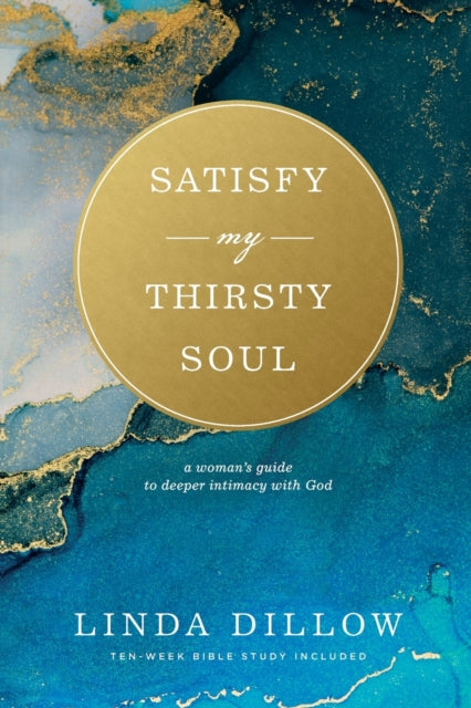 Book cover of: Satisfy My Thirsty Soul. By: Linda Dillow