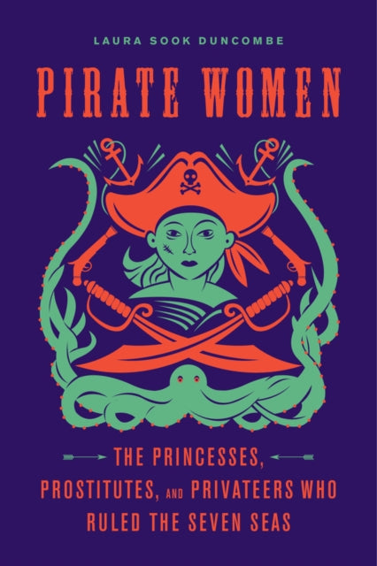 Book cover of: Pirate Women. By: Laura Sook Duncombe