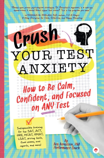 Book cover of: Crush Your Test Anxiety. By: Ben Bernstein