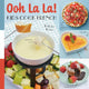Book cover of: Ooh La La! Kids Cook French. By: Barbara Beery