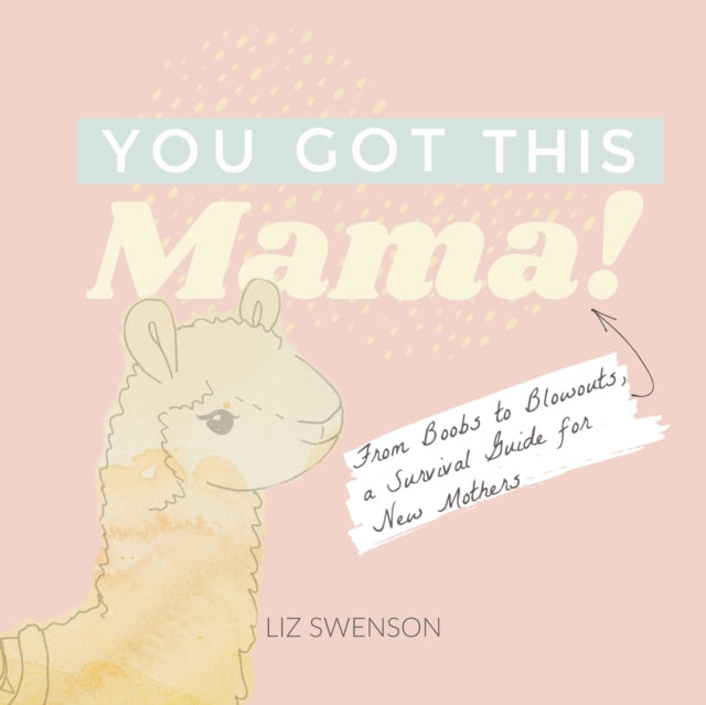 Book cover of: You Got This, Mama!. By: ElizaBeth Swenson