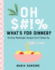 Book cover of: Oh $#!% What's for Dinner?. By: Maria Sansone