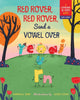Book cover of: Red Rover, Red Rover, Send a Vowel Over. By: Kimberlee Gard