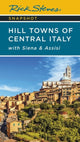 Book cover of: Rick Steves Snapshot Hill Towns of Central Italy (Seventh Edition). By: Rick Steves