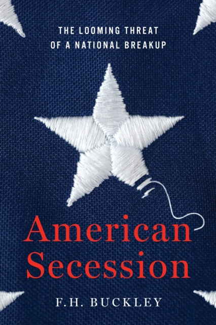 Book cover of: American Secession. By: F. H. Buckley