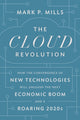 Book cover of: Cloud Revolution. By: Mark P. Mills