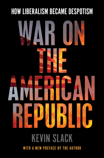 Book cover of: War on the American Republic. By: Kevin Slack