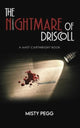 Book cover of: Nightmare of Driscoll. By: Misty Pegg