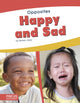 Book cover of: Happy and Sad. By: Kelsey Jopp