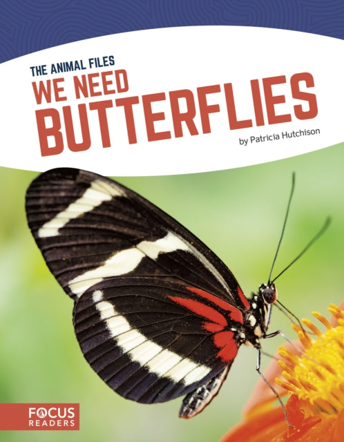 Book cover of: We Need Butterflies. By: Patricia Hutchison