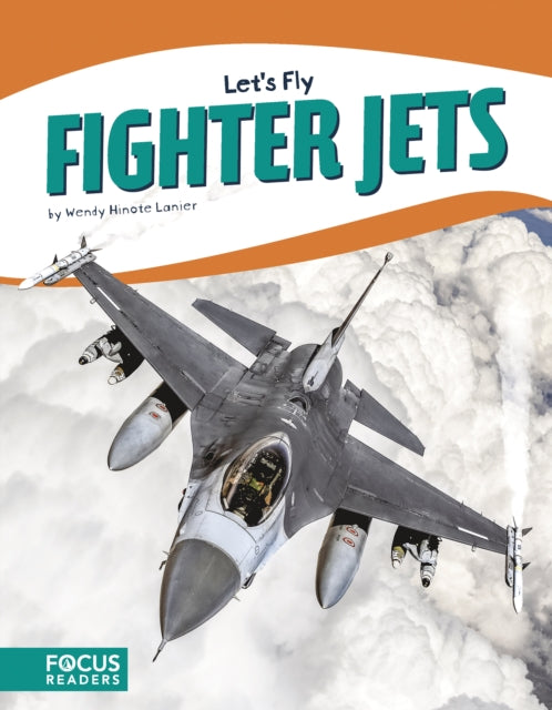 Book cover of: Fighter Jets. By: Wendy Hinote Lanier