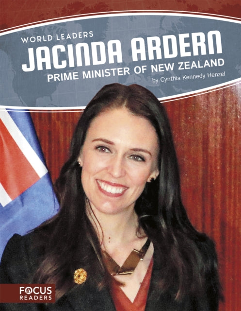 Book cover of: Jacinda Ardern: Prime Minister of New Zealand. By: Cynthia Kennedy Henzel