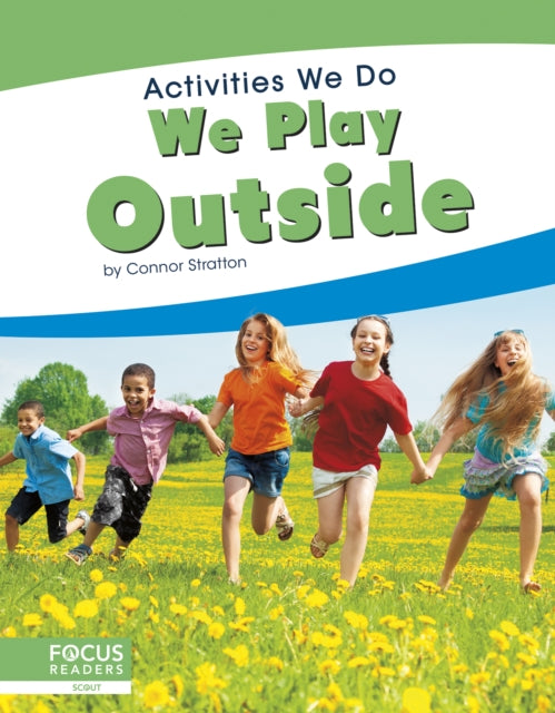 Book cover of: We Play Outside. By: Connor Stratton