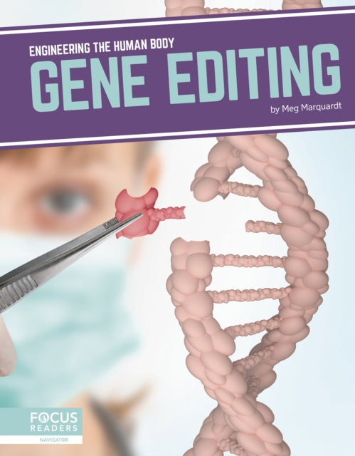 Book cover of: Gene Editing. By: Meg Marquardt