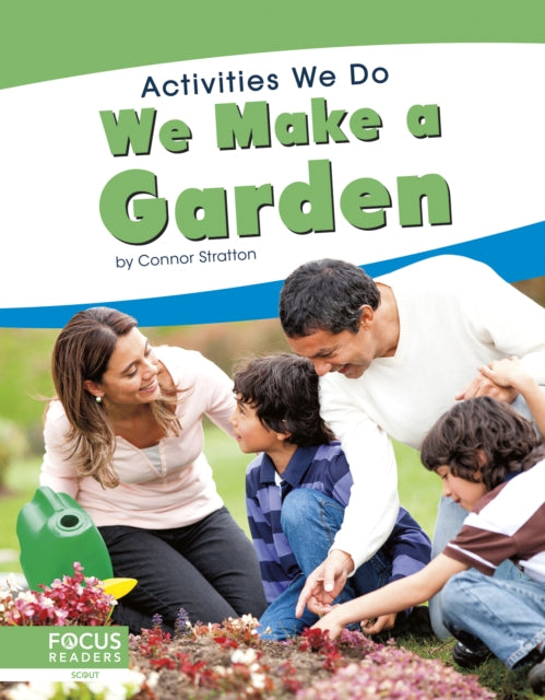 Book cover of: We Make a Garden. By: Connor Stratton